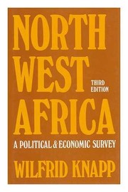 Cover of: North West Africa: a political and economic survey