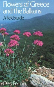 Cover of: Flowers of Greece and the Balkans: a field guide