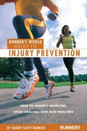 Cover of: Runner's World Guide to Injury Prevention: How to Identify Problems, Speed Healing, and Run Pain-Free (Runner's World Guides)