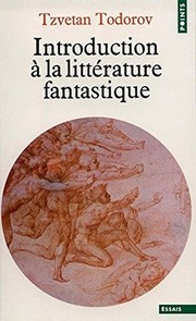 Introduction à la littérature fantastique by Tzvetan Todorov
