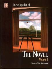 Cover of: Encyclopedia of the novel by editor, Paul Schellinger ; assistant editors, Christopher Hudson, Marijke Rijsberman.