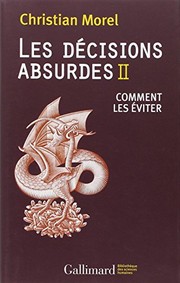 Cover of: Les décisions absurdes : Tome 2, Comment les éviter by Christian Morel