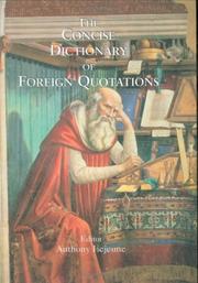 The concise dictionary of foreign quotations by Anthony Lejeune