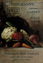 Cover of: Theilmann's high-grade garden and field seeds, 1932