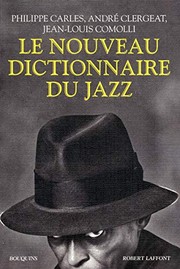 Cover of: Le Nouveau Dictionnaire du jazz (French Edition) by Jean-Marie Camolli