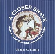 Cover of: A closer shave: man's daily search for perfection