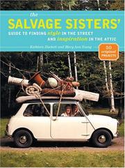 Cover of: The Salvage Sisters' Guide to Finding Style in the Street and Inspiration in the Attic by Kathleen Hackett, Mary Ann Young