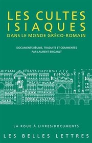Cover of: Les Cultes Isiaques Dans Le Monde Greco-romain (La Roue a Livres / Documents) (French Edition)
