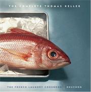 Cover of: The Complete Keller by Thomas Keller