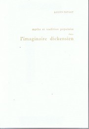 Cover of: Mythe et tradition populaire dans l'imaginaire dickensien by Lucien Pothet