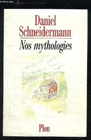 Cover of: Nos mythologies by Daniel Schneidermann