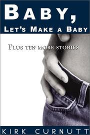 Cover of: Baby, let's make a baby: plus ten more stories