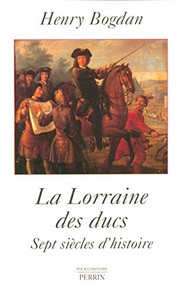 Cover of: La Lorraine des ducs by Henry Bogdan