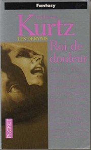 Cover of: Les Derynis. 5, Roi de douleur by Katherine Kurtz