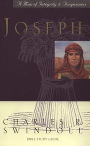 Cover of: Joseph...a Man of Integrity & Forgiveness (Bible Study) by Charles R. Swindoll