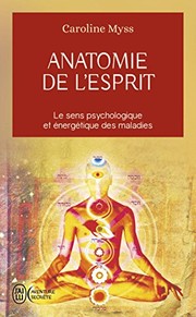 Cover of: Anatomie de l'esprit : Les sept étapes pour retrouver son pouvoir de guérison