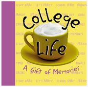 Cover of: College Life: A Gift of Memories