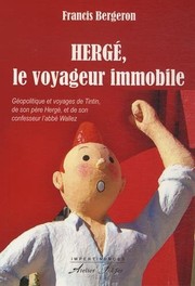 Cover of: Hergé, le voyageur immobile [ Herge the Motionless Traveler ] (French Edition)