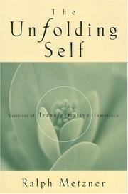 Cover of: The unfolding self by Ralph Metzner