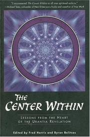 Cover of: The center within: lessons from the heart of the Urantia revelation