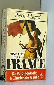 Cover of: Histoire de la France: de Vercingétorix à Charles de Gaulle