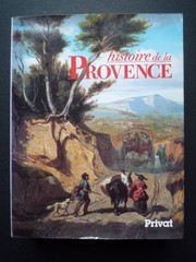 Cover of: Histoire de la Provence by sous la direction d'Edouard Baratier ; [avec des contributions de Max Escalon de Fonton ... et al.].