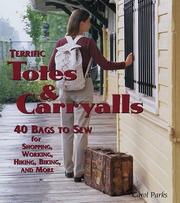 Cover of: Terrific totes & carryalls: 40 bags to sew for shopping, working, hiking, biking, and more