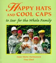 Cover of: Happy hats and cool caps to sew for the whole family