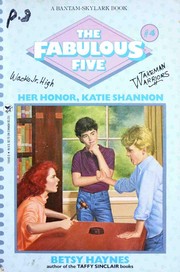 Cover of: HER HONOR, KATIE SHANNON (The Fabulous Five, No 4) | Betsy Haynes