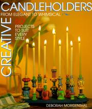 Cover of: Creative Candleholders: From Elegant to Whimsical, 60 Projects to Suit Every Taste