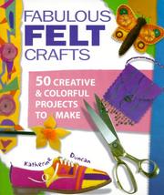 Cover of: Fabulous Felt Crafts by Katherine Duncan Aimone