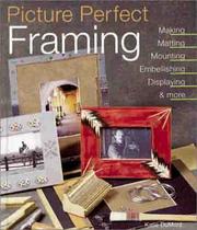 Cover of: Picture perfect framing by Katie DuMont
