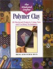 Cover of: The Weekend Crafter: Polymer Clay | Irene Semanchuk Dean
