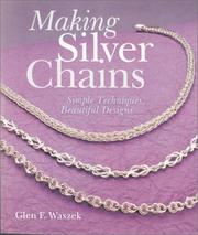 Cover of: Making Silver Chains by Glen Waszek
