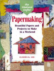 Cover of: The Weekend Crafter: Papermaking | Claudia Lee