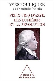 Félix Vicq d'Azyr, les Lumières et la Révolution by Yves Pouliquen