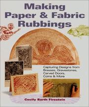 Cover of: Making Paper & Fabric Rubbings by Cecily Barth Firestein