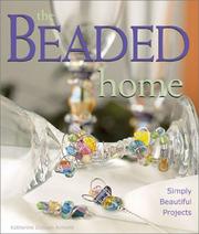 Cover of: The Beaded Home: Simply Beautiful Projects