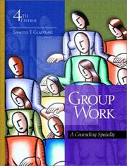 Cover of: Group work by Samuel T. Gladding, Samuel T. Gladding