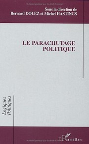 Cover of: Le parachutage politique