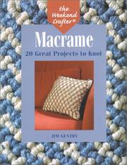 Cover of: The Weekend Crafter: Macrame: 20 Great Projects to Knot