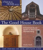 The Good House Book by Clarke Snell