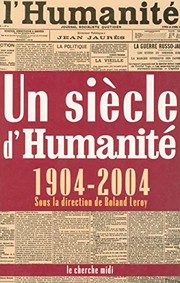 Un siÃ¨cle d'HumanitÃ© (1904-2004) (French Edition) by Roland Leroy