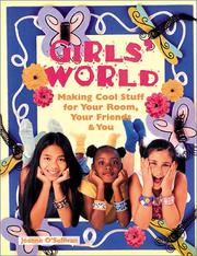 Cover of: Girls' World: Making Cool Stuff for Your Room, Your Friends & You