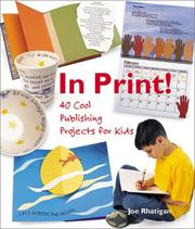 Cover of: In print!: 40 cool publishing projects for kids
