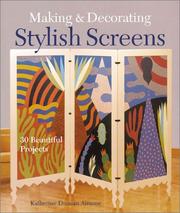 Making & Decorating Stylish Screens by Katherine Duncan Aimone
