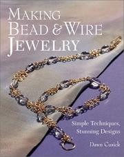 Cover of: Making Bead & Wire Jewelry by Dawn Cusick, Dawn Cusick