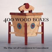 Cover of: 400 Wood Boxes: The Fine Art of Containment & Concealment