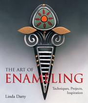 Cover of: The Art of Enameling: Techniques, Projects, Inspiration
