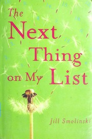 Cover of: The Next Thing on My List by Jill Smolinski
